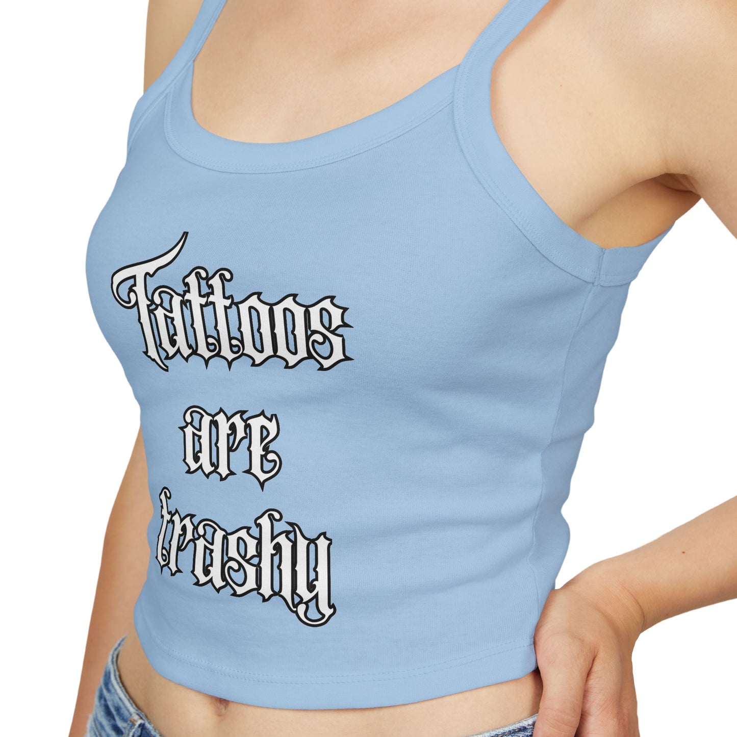 Let’s see some ink ladies ! Tattoos are trashy - Spaghetti Strap Tank Top - Tattoo Lover Gift, Casual Outfit, Statement Piece