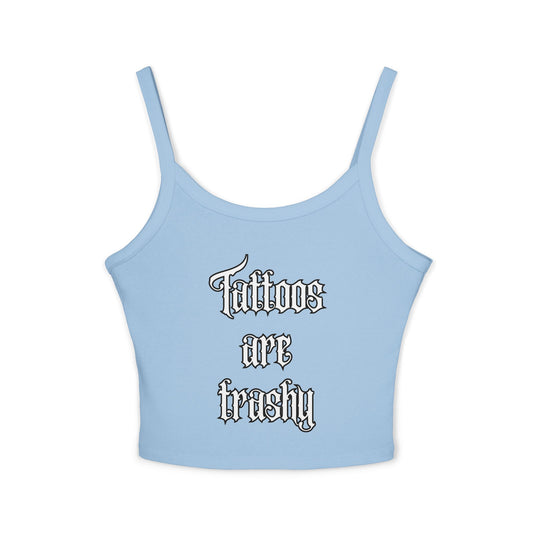 Front view of baby blue spaghetti strap tank top with white gothic "Tattoos are trashy" print