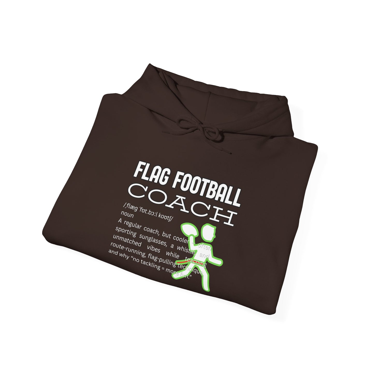 Folded Dark Chocolate hoodie showing full front print: "FLAG FOOTBALL COACH" definition text with neon green flag-pulling runner