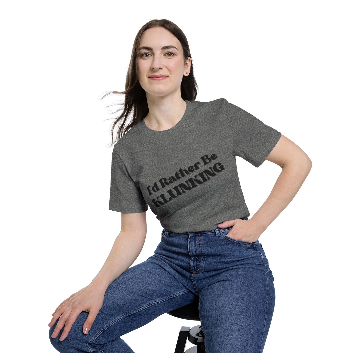 I'd Rather Be Klunking Tee, Gift for Adventurers, Casual Wear, Unique Statement Shirt, USA-Made Tee