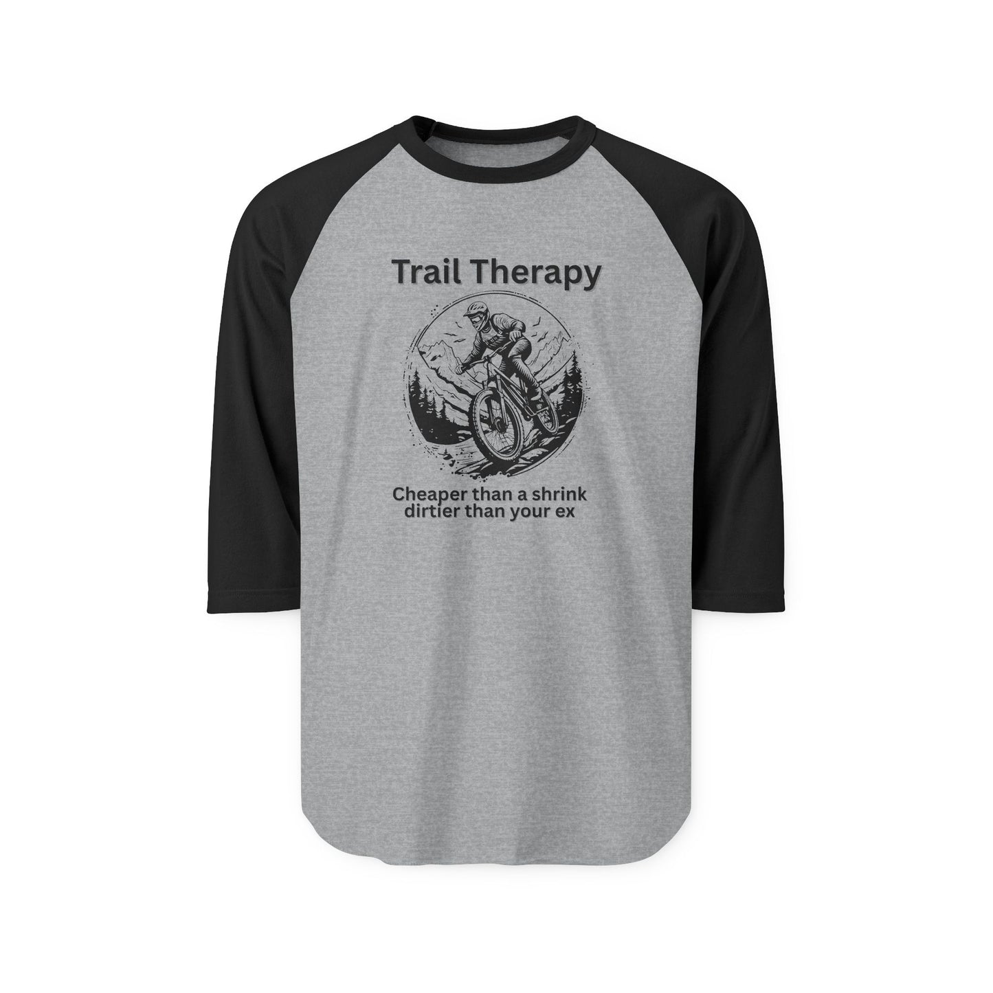Front view of heather grey raglan with black sleeves, bold black "Trail Therapy", MTB rider, "Cheaper than a shrink, dirtier than your ex"