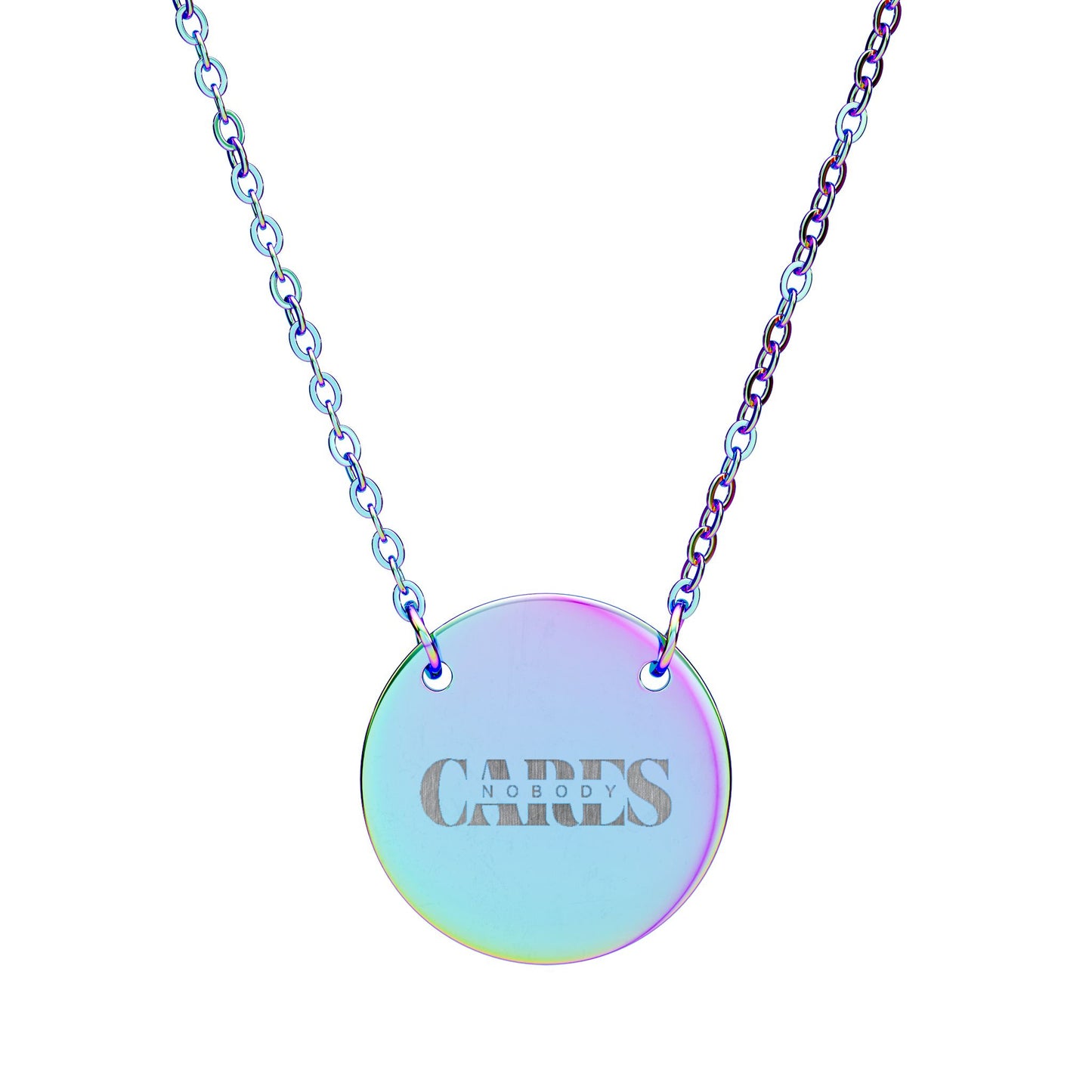 NOBODY CARES - Circle Necklace - Meaningful Gift for Loved Ones