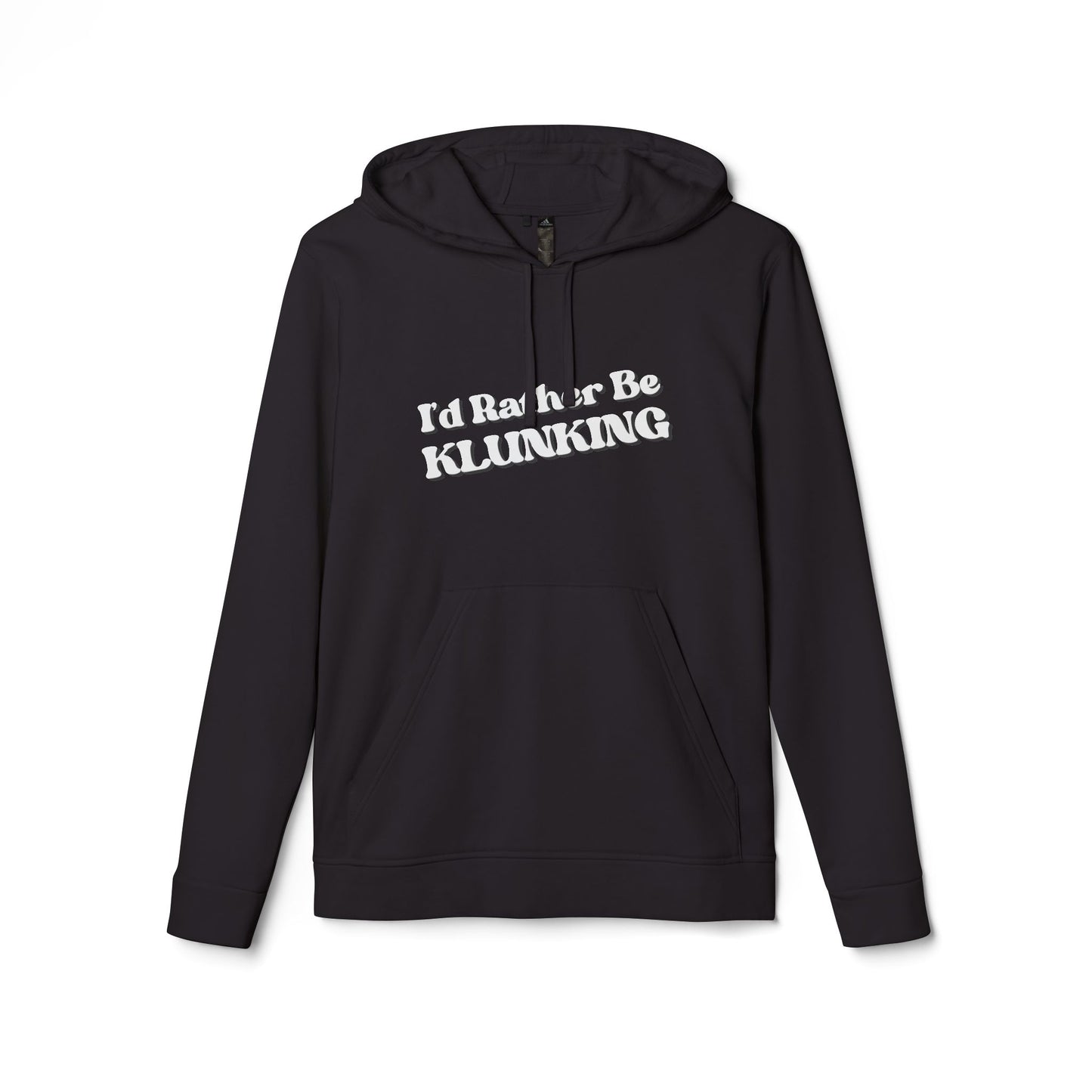 I’d Rather be Klunking - Adidas Fleece Hoodie