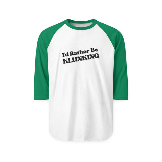 Unisex I’d Rather Be Klunking Raglan Shirt, Funny Sports Tee, Casual Wear, Gift for Klunkers