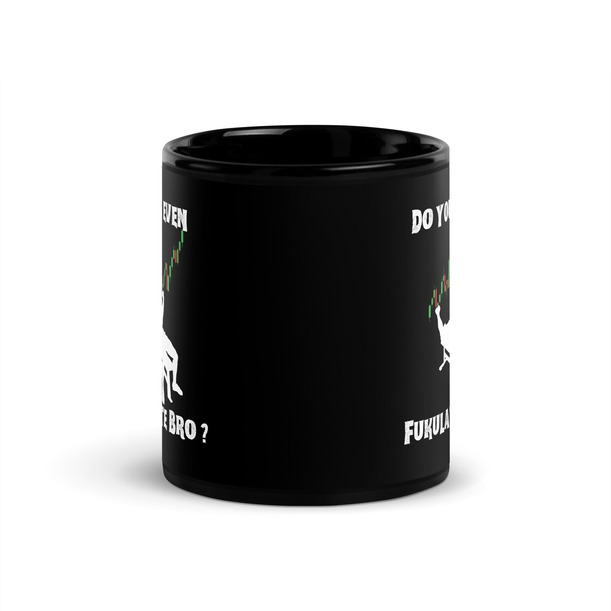 Angled side view of black mug showing partial white "DO YOU EVEN" left, candlestick lifter silhouette, and "FUKULATE BRO?" fragments right