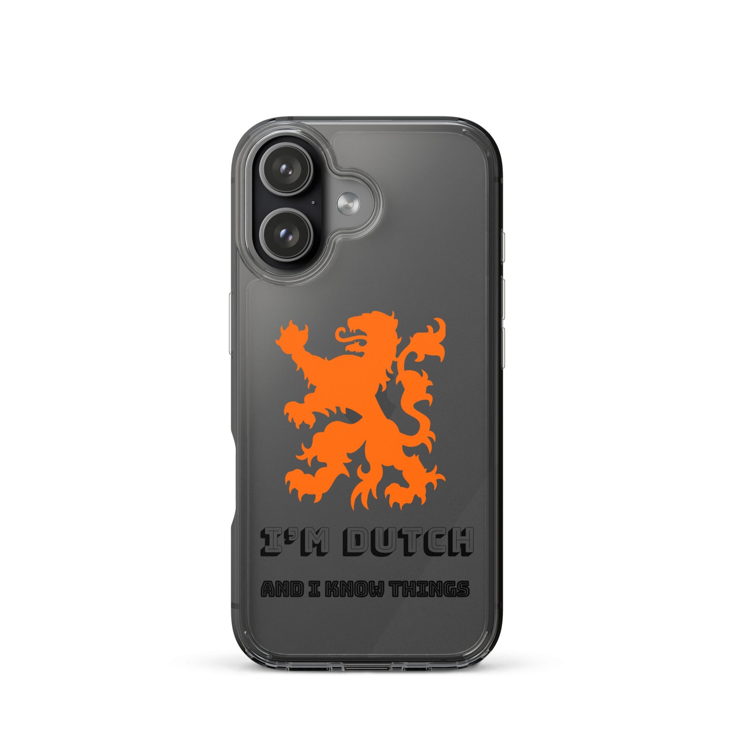 Back view of clear iPhone 13/SE case on gray phone, orange lion and "I'M DUTCH AND I KNOW THINGS" flex