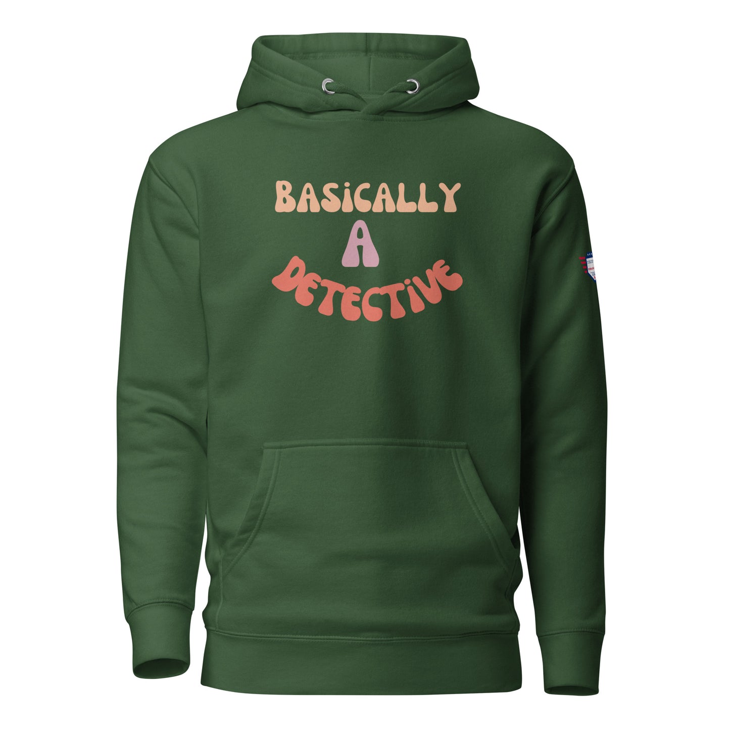 Front view of green unisex hoodie with bold "BASICALLY A DETECTIVE" in wavy yellow-orange letters