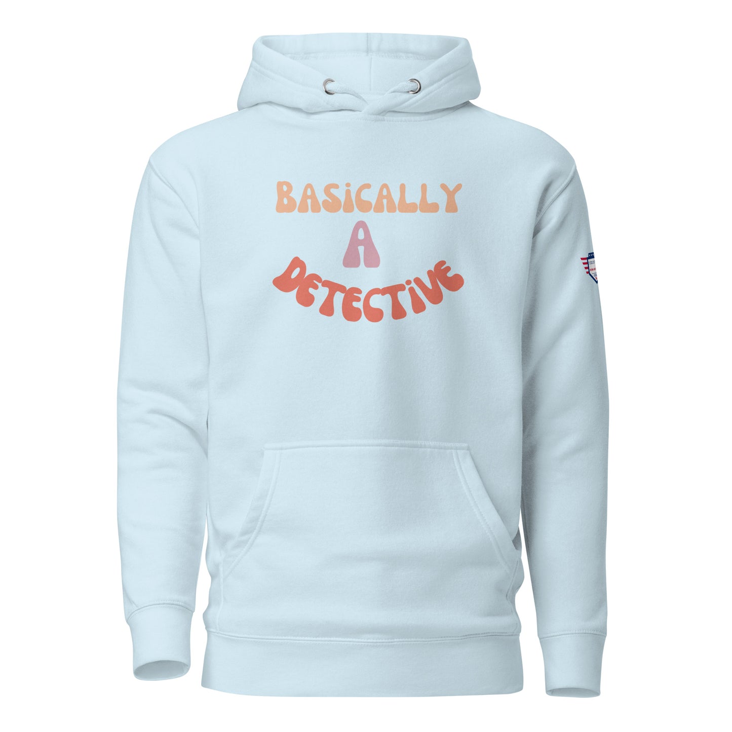 Front view of sky blue unisex hoodie featuring "BASICALLY A DETECTIVE" in funky yellow-orange text
