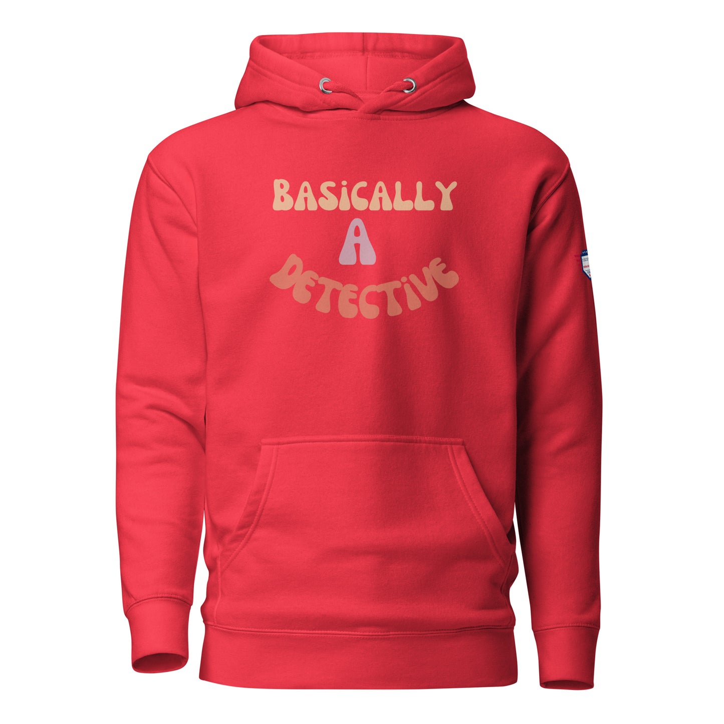 Front view of red unisex hoodie with arched "Basically a Detective" print in yellow-pink-orange letters