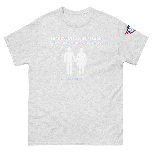 Front view of ash gray unisex t-shirt with white "Thank a straight person for your existence today" print, holding hands couple icons, Genesis 1:27, and US flag sleeve patch