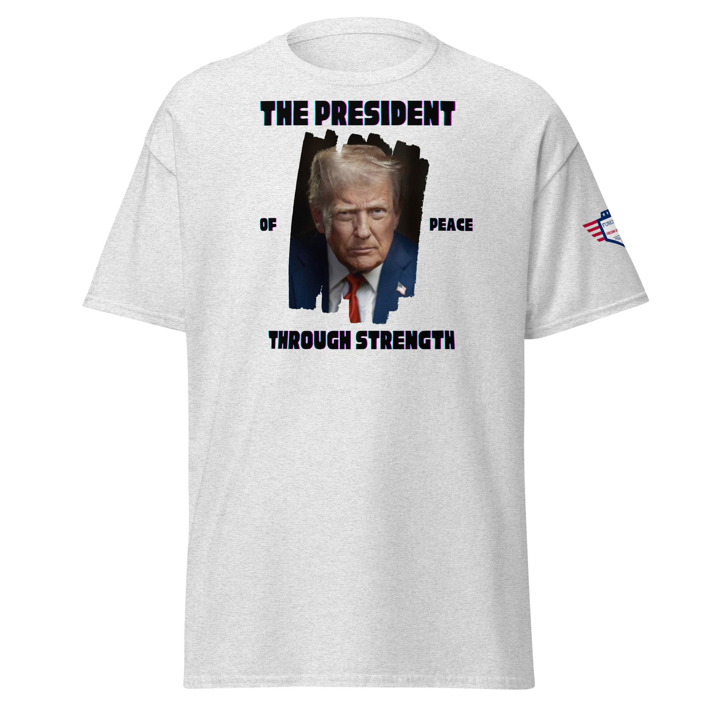 Front view of ash grey tee with "THE PRESIDENT OF PEACE THROUGH STRENGTH" print and blue-splashed Trump image, flag patch