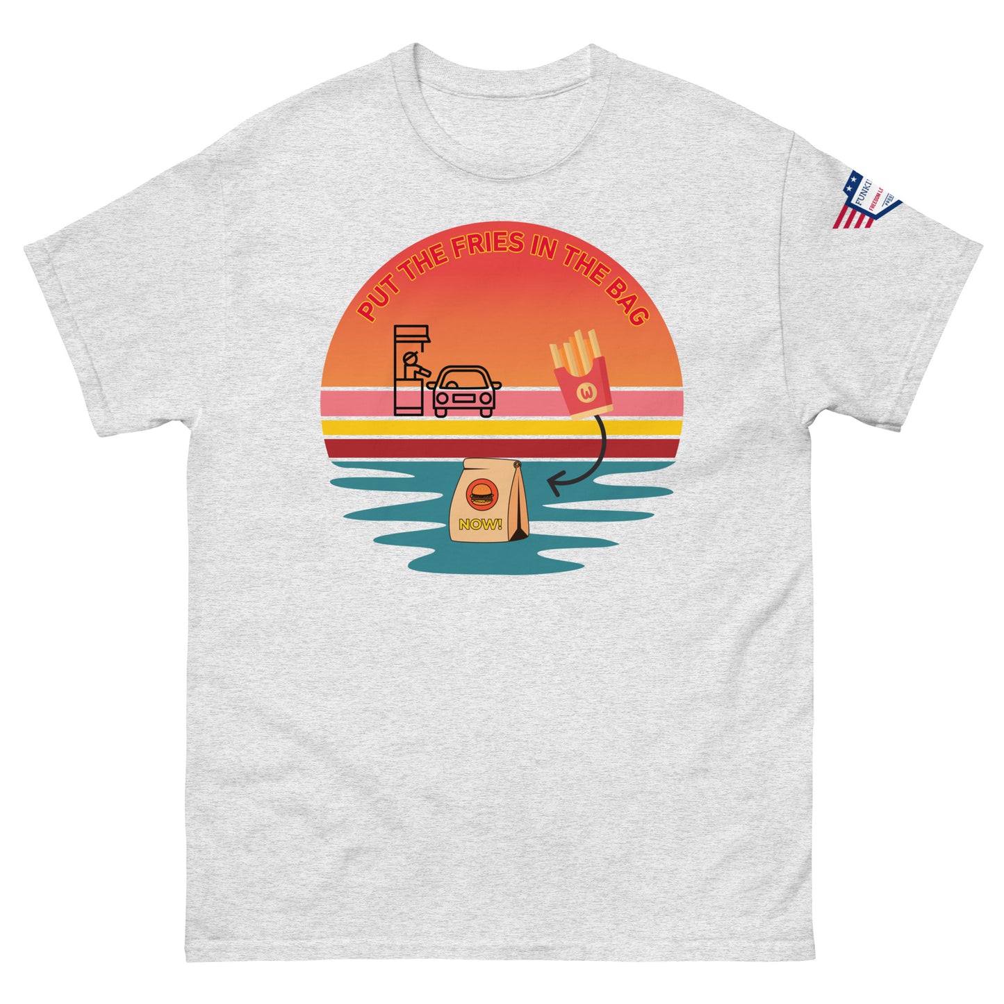 Front view of ash gray unisex T-shirt with "Put the fries in the bag" sunset drive-thru meme print and flag sleeve patch