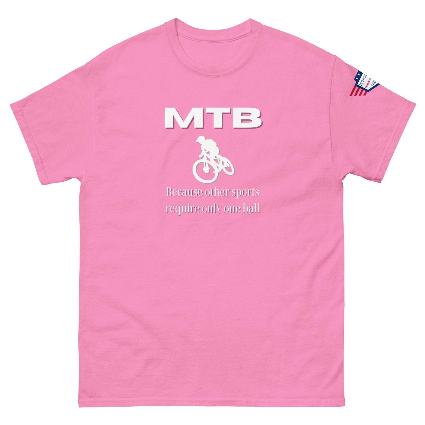 Front view of pink unisex t-shirt featuring white "MTB", jumping biker graphic, "Because other sports require only one ball" text, flag on sleeve