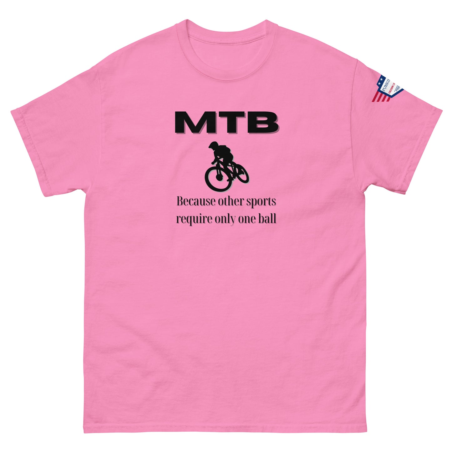 Front view of pink unisex tee with black "MTB Because other sports require only one ball" meme print, biker silhouette, USA flag sleeve patch