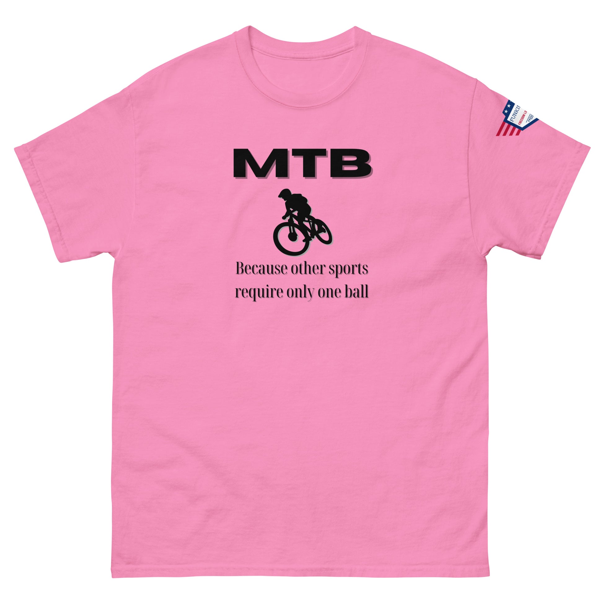 Front view of pink unisex tee with black "MTB Because other sports require only one ball" meme print, biker silhouette, USA flag sleeve patch