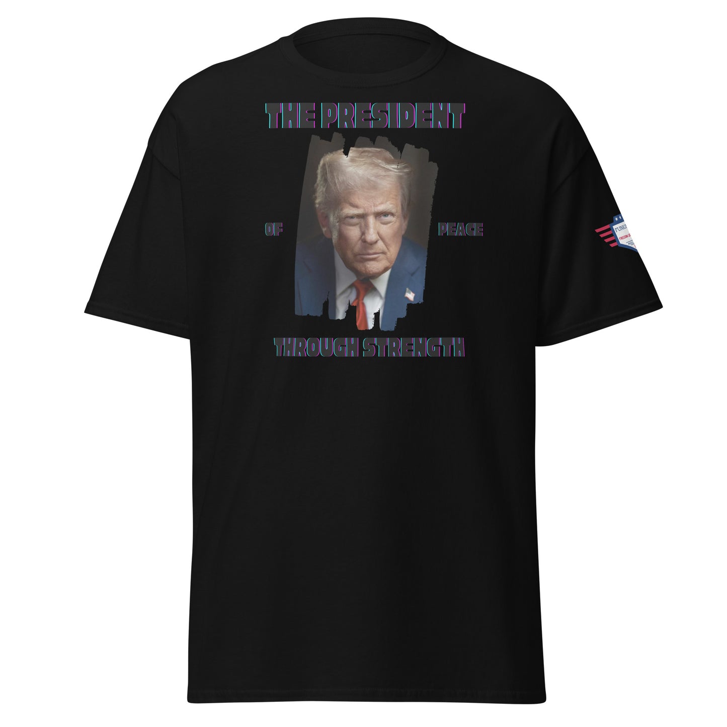 Front view of black t-shirt with rainbow "THE PRESIDENT", Trump portrait, "of Peace Through Strength" print