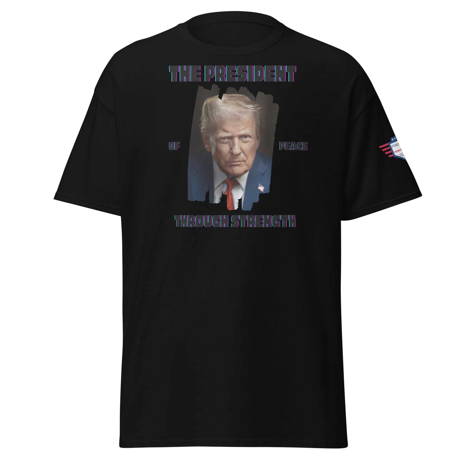 Front view of black t-shirt with rainbow "THE PRESIDENT", Trump portrait, "of Peace Through Strength" print