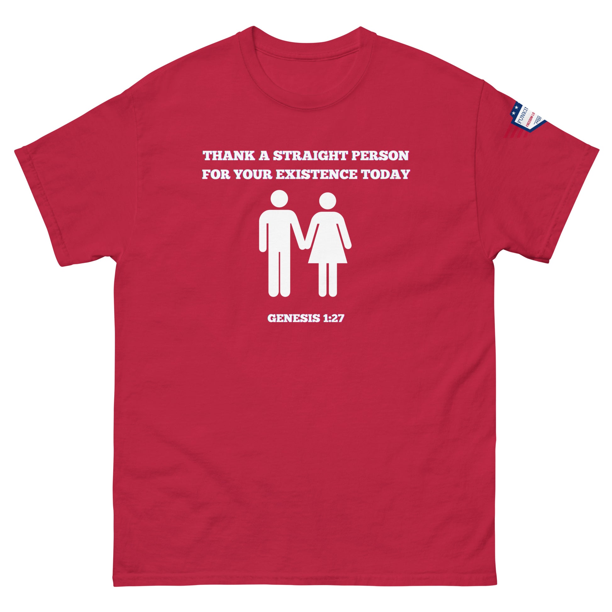 Front view of red unisex t-shirt with white "Thank a straight person for your existence today" print, holding hands couple icons, Genesis 1:27, and US flag sleeve patch