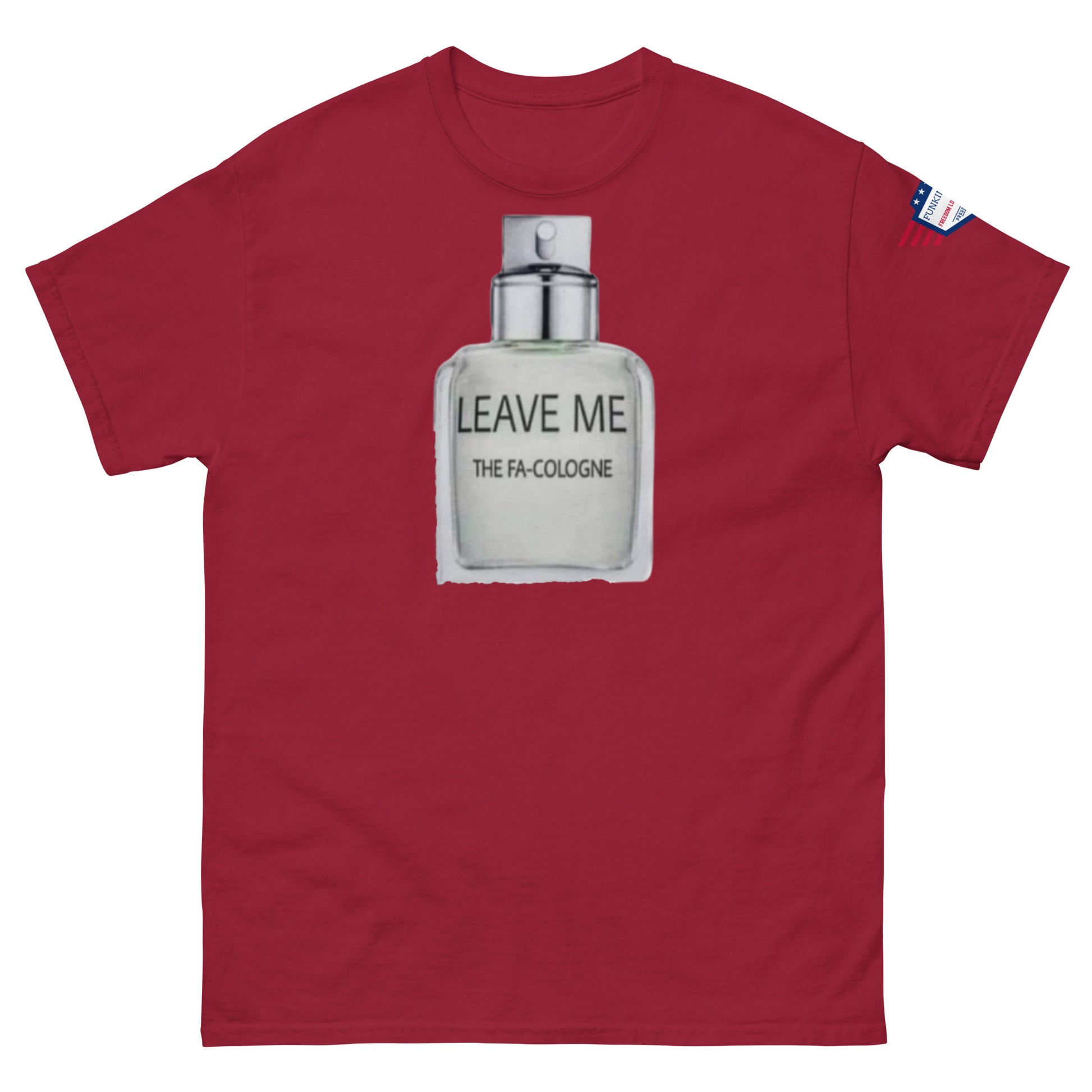 Front view of red classic unisex tee with "LEAVE ME THE FA COLOGNE" hilarious cologne graphic, flag detail