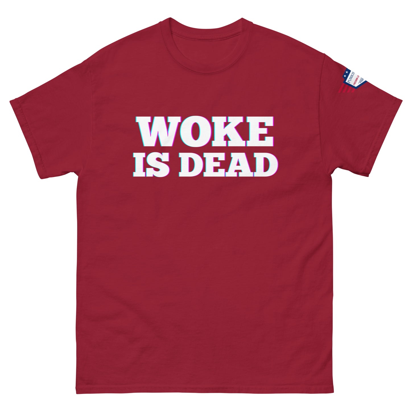 Front view of maroon "WOKE IS DEAD" tee with bold white glowing text and US flag patch on sleeve