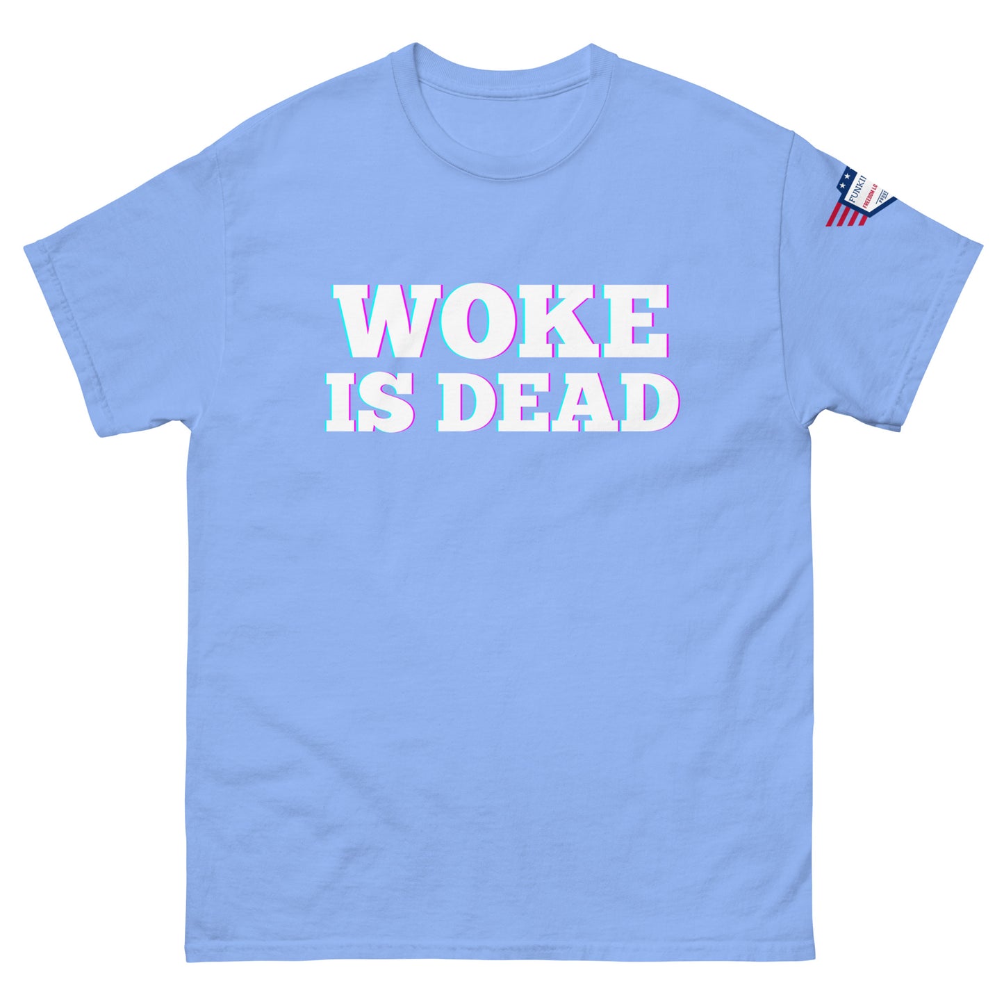 Front view of light blue unisex tee showing vibrant white "WOKE IS DEAD" glow text and flag patch