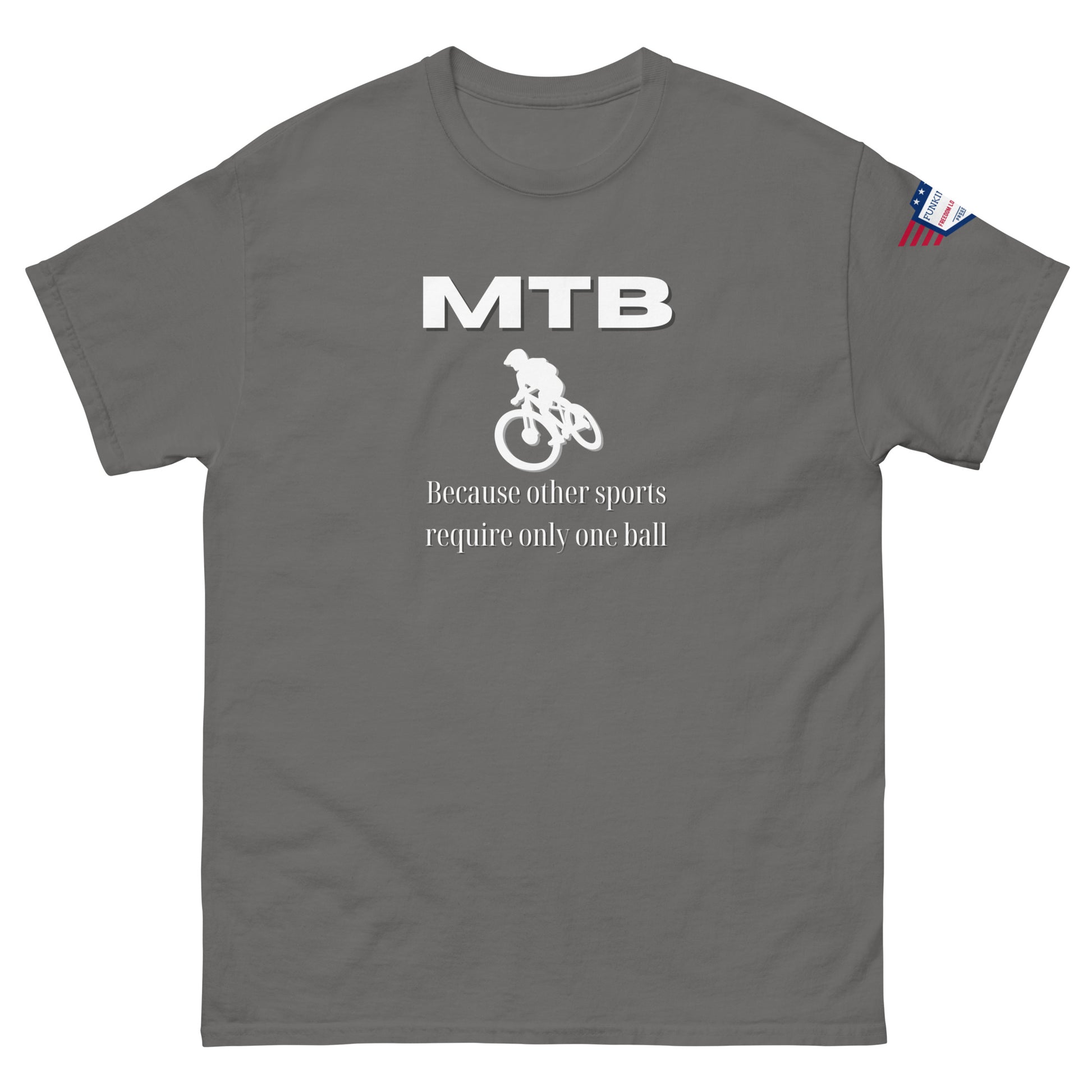 Front view of medium gray unisex t-shirt with white "MTB" bold text, biker silhouette, "Because other sports require only one ball", flag patch