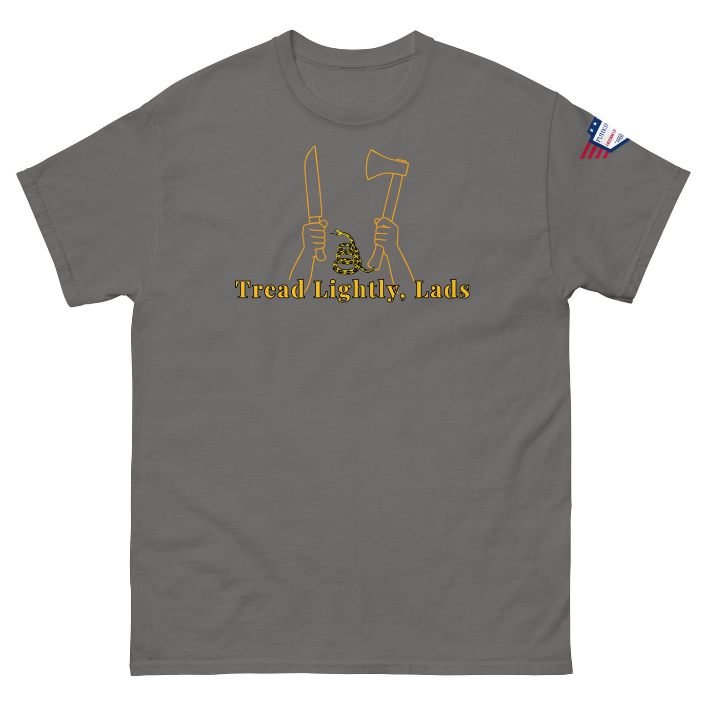 Front view of medium gray unisex tee with gold "Tread Lightly, Lads" print, hands gripping knife & axe around coiled Gadsden snake, US flag sleeve patch