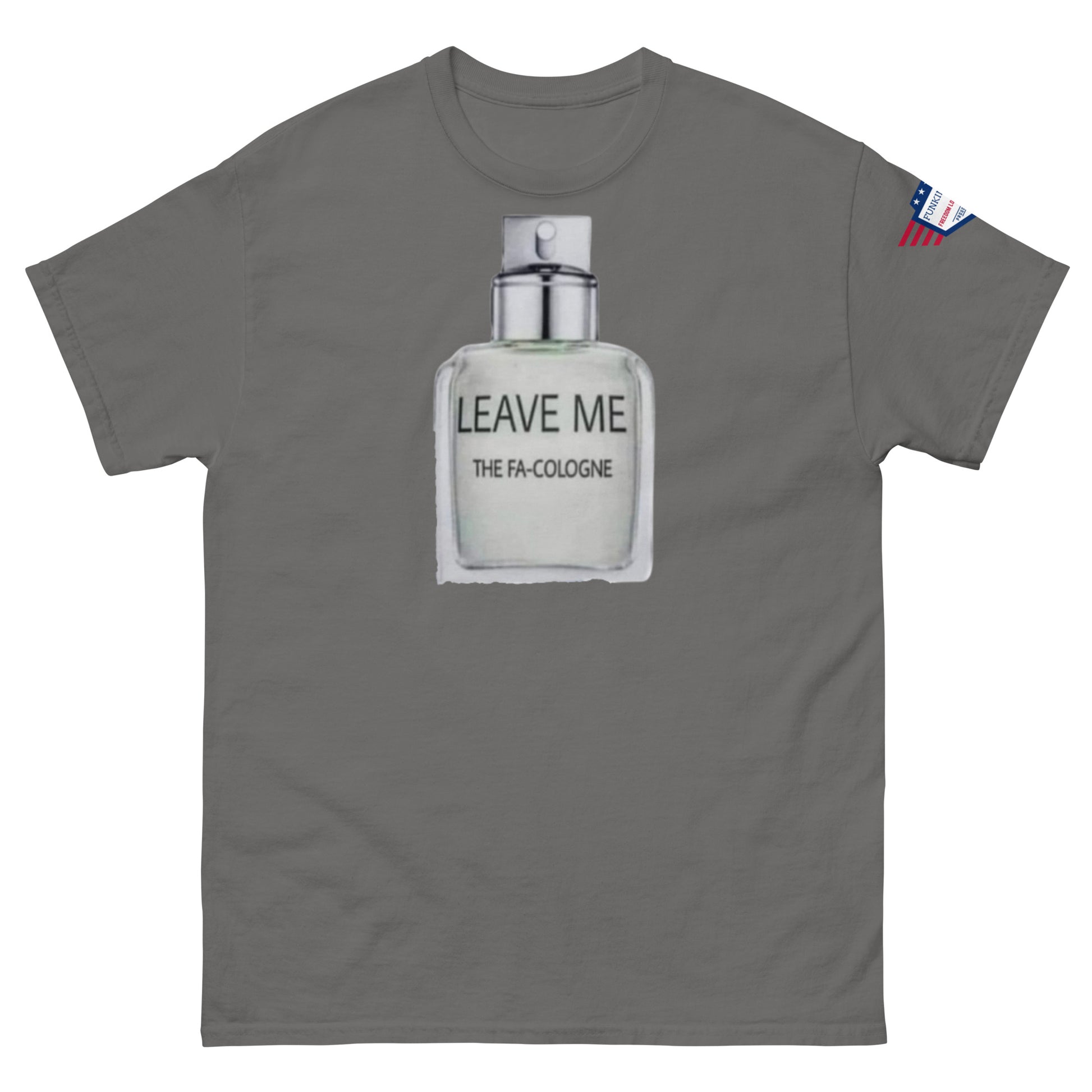 Front view of medium gray unisex tee with "Leave Me The Fa Cologne" cheeky cologne print and flag patch