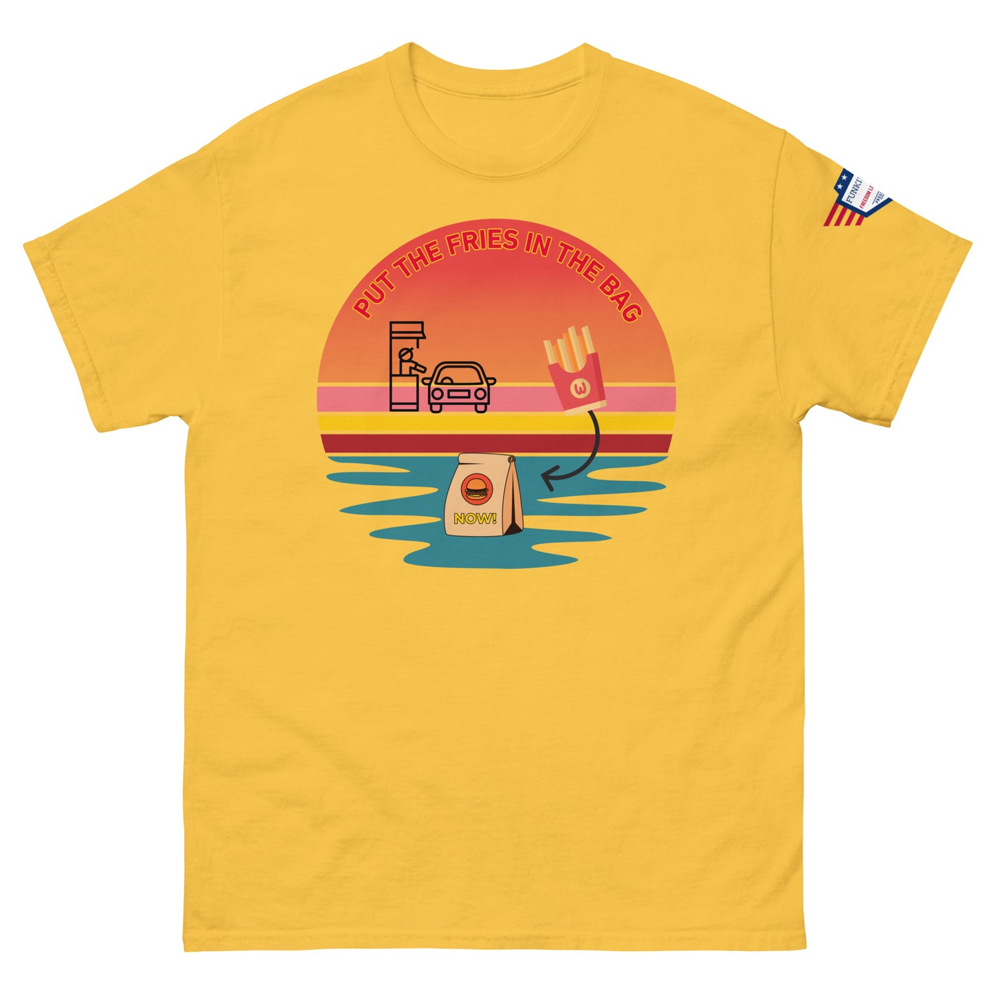 Front view of yellow unisex T-shirt featuring "Put the fries in the bag" orange-pink drive-thru sunset graphic and flag patch