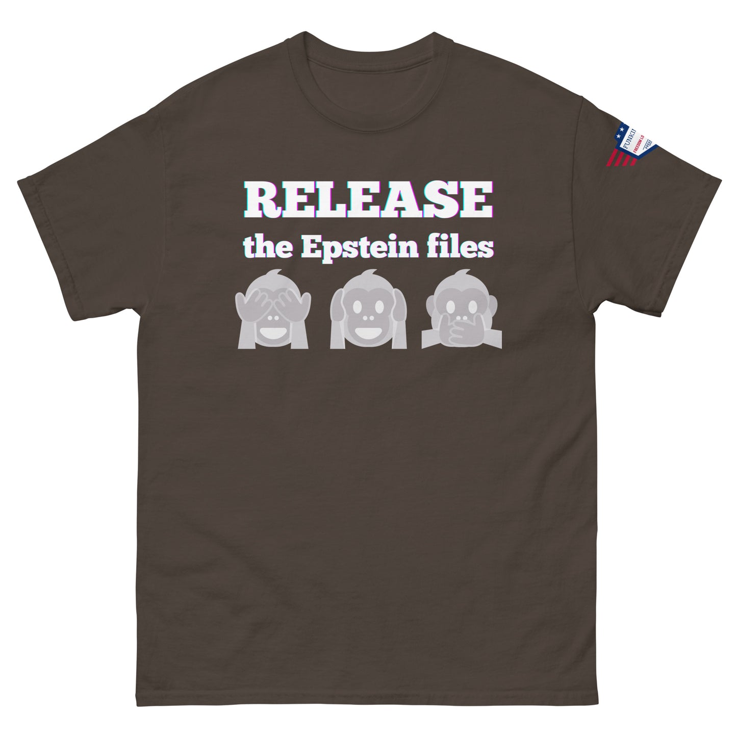 Front view of dark brown unisex t-shirt with "RELEASE the Epstein files" glow text, see-no-speak monkeys, USA patch