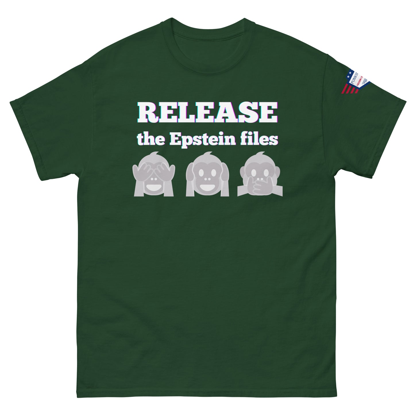 Front view of dark green unisex tee with "RELEASEASE the Epstein files" print and three gray see-no-evil monkeys, USA flag shoulder patch