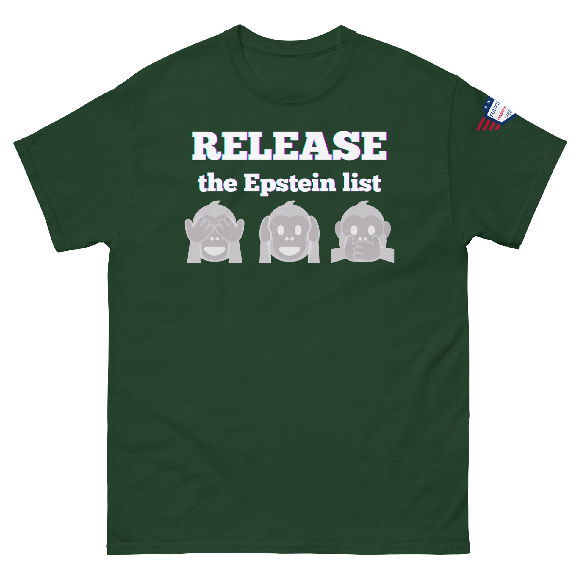 Front view of dark green unisex tee rocking "RELEASE THE EPSTEIN LIST" print with three gray monkey faces