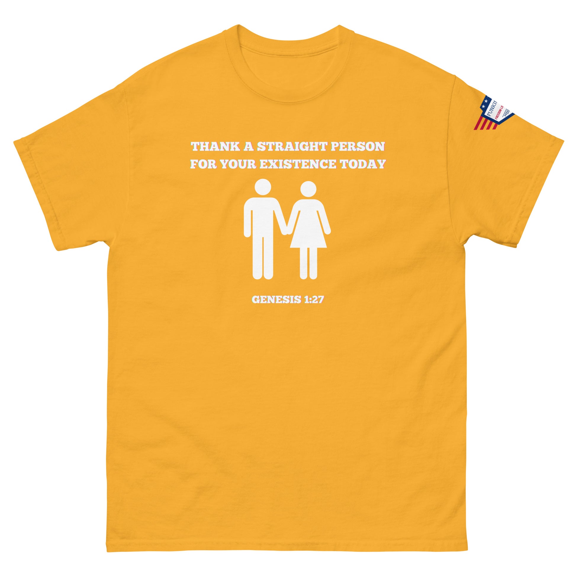 Front view of mustard yellow unisex t-shirt with white "Thank a straight person for your existence today" print, holding hands couple icons, Genesis 1:27, and US flag sleeve patch