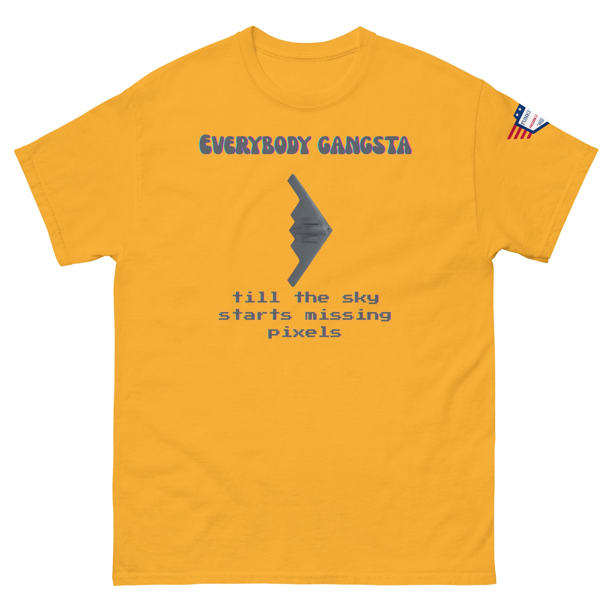 Front view of bright yellow unisex tee with purple "Everybody Gangsta" text, gray stealth bomber graphic, teal "till the sky starts missing pixels" glitch print, flag sleeve patch