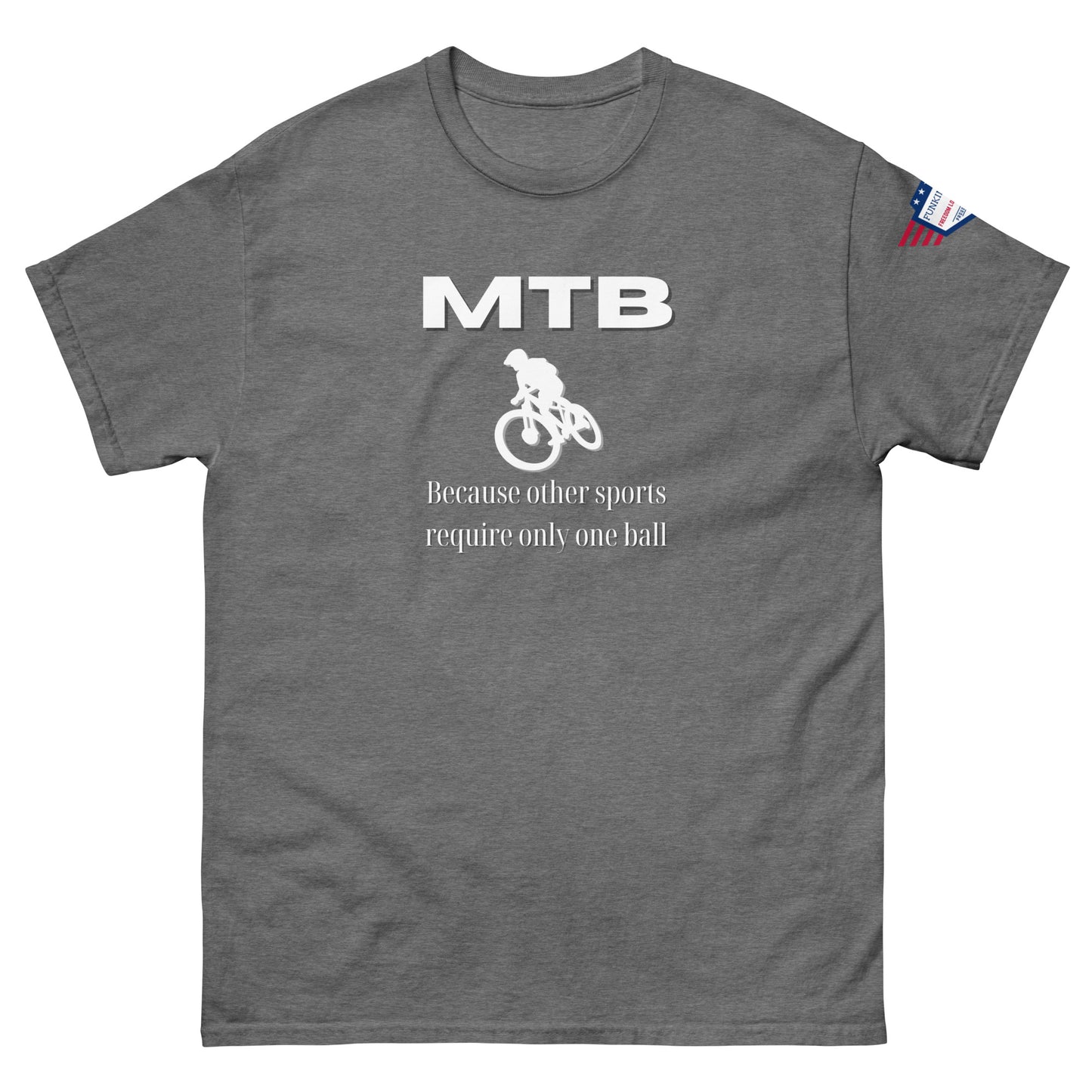 Front view of charcoal gray unisex tee showing white "MTB", MTB biker design, "Because other sports require only one ball", flag on sleeve