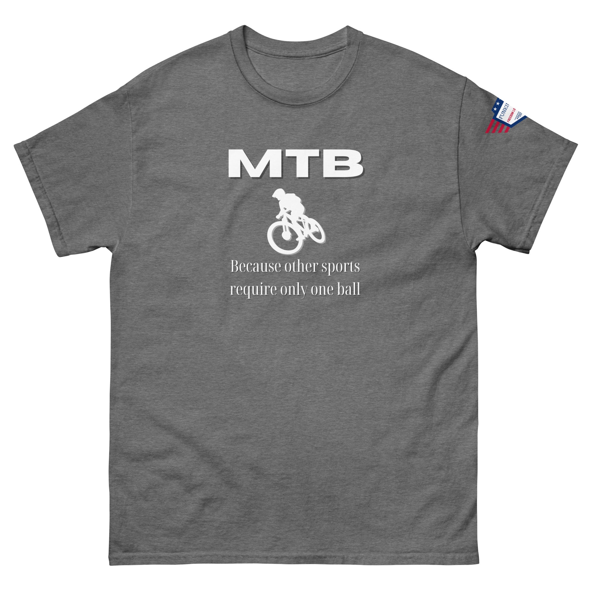 Front view of charcoal gray unisex tee showing white "MTB", MTB biker design, "Because other sports require only one ball", flag on sleeve