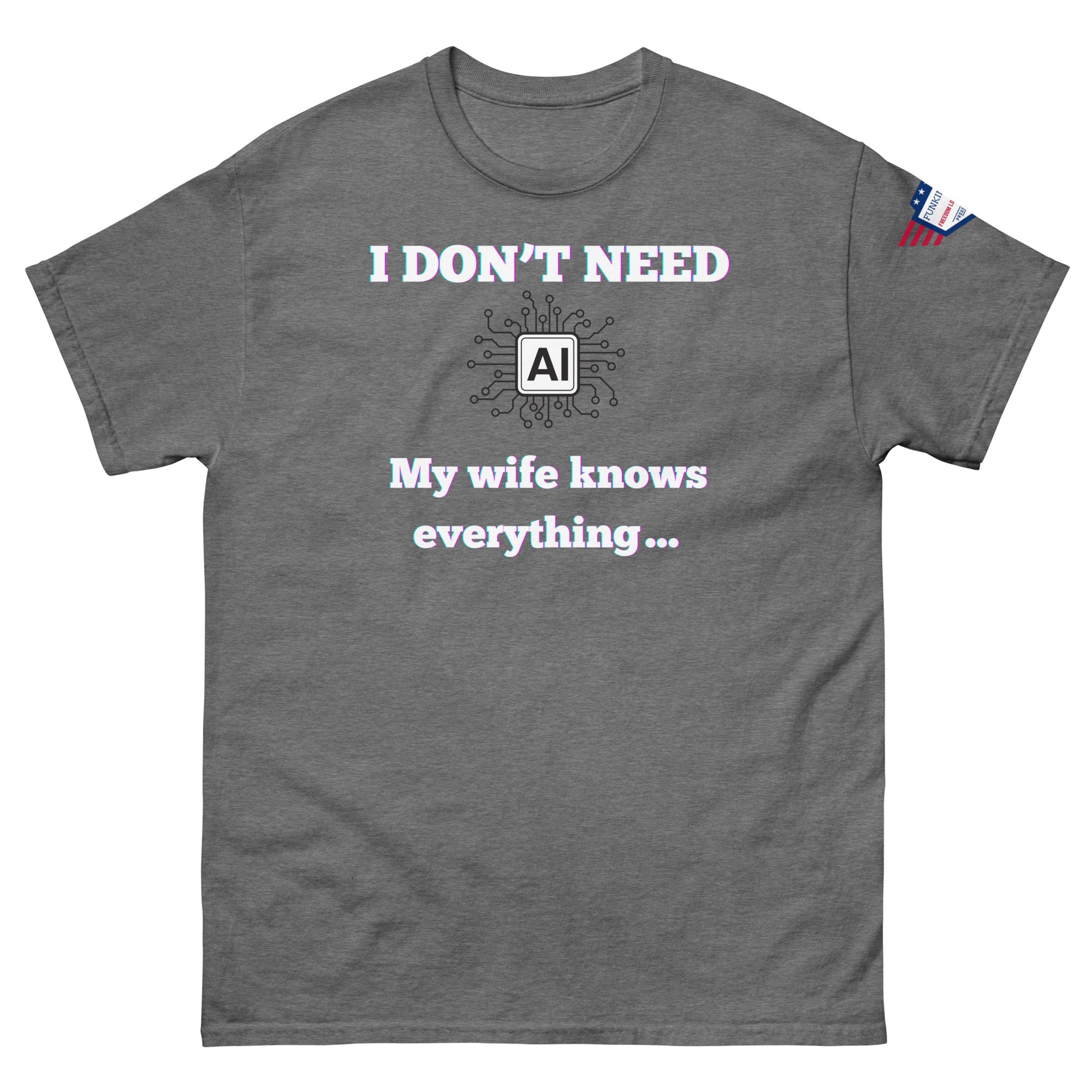 Front view of heather gray unisex t-shirt featuring purple glow "I DON'T NEED AI My wife knows everything..." text, circuits AI graphic, flag detail