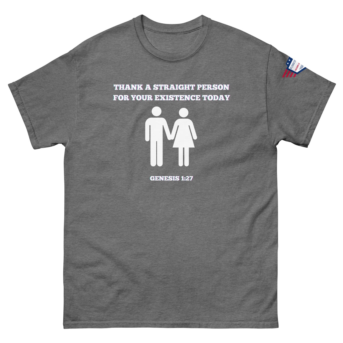 Medium gray graphic tee front: "Thank a straight person..." white print, stick figures linked arms, Genesis 1:27, USA sleeve patch