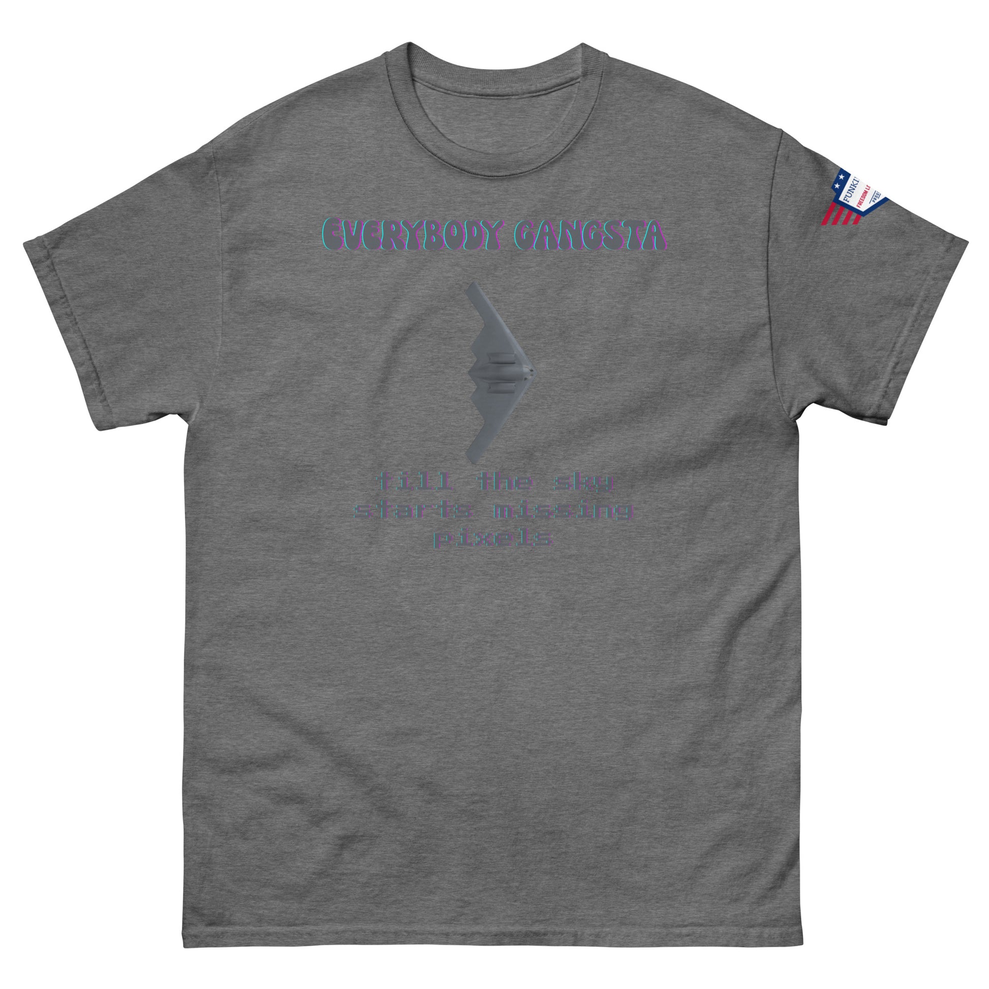 Front view of heather gray unisex tee with magenta "EVERYBODY GANGSTA", bomber silhouette, green pixel text "till the sky starts missing pixels"