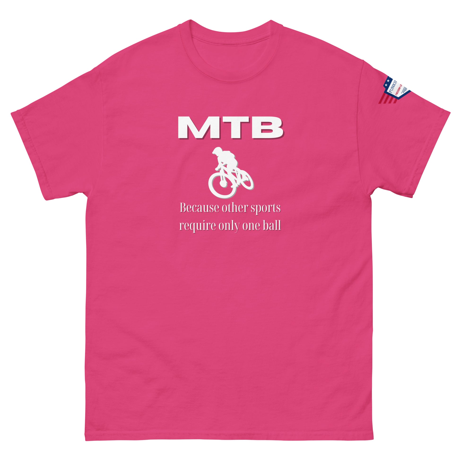 Front view of hot pink unisex tee with white "MTB", biker outline, "Because other sports require only one ball" print, flag on sleeve