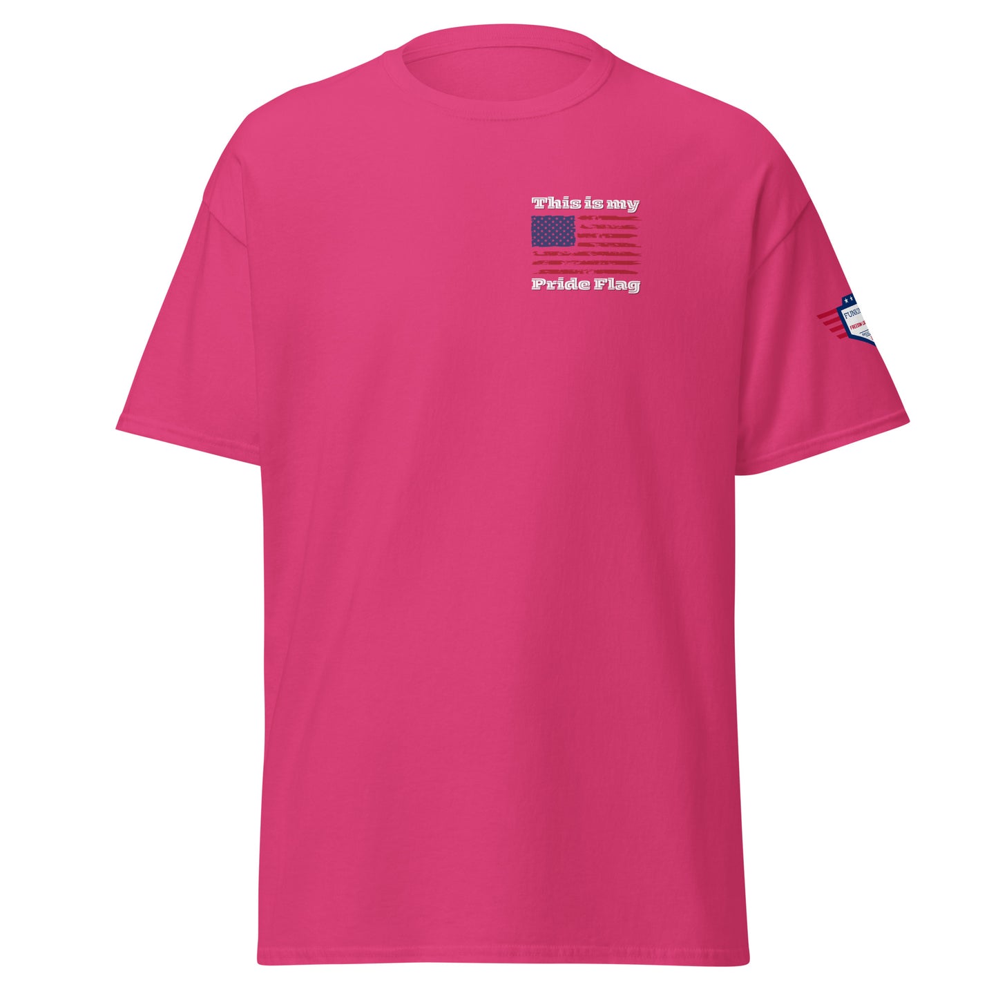 Front view of hot pink t-shirt with small "This is my Pride Flag" text and flag on chest