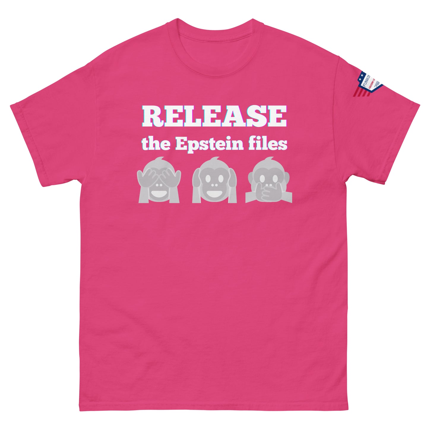 Front view of hot pink unisex tee with "RELEASEASE the Epstein files" print and three gray see-no-evil monkeys, USA flag shoulder patch