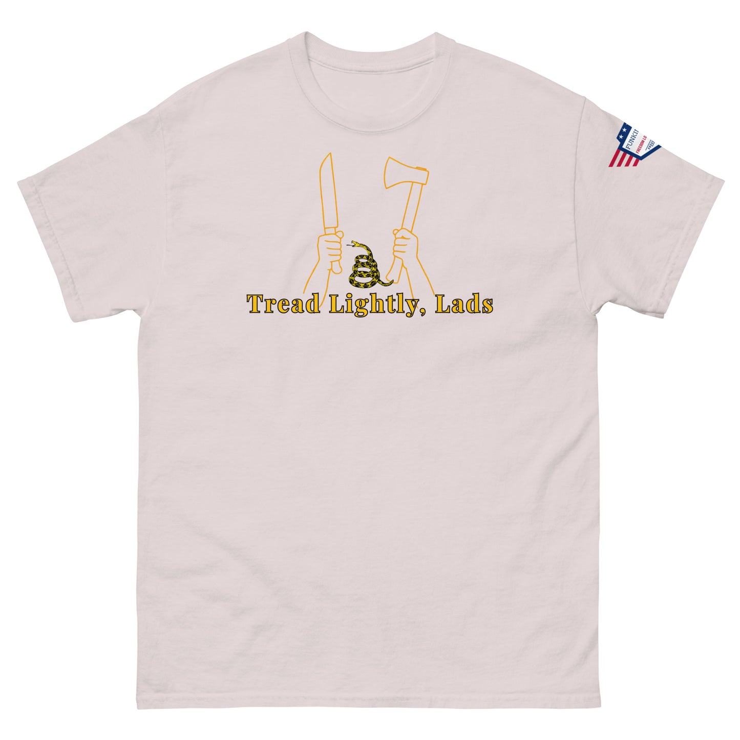 Front ash gray unisex tee: playful yellow print of hands holding knife, axe & snake, "Tread Lightly, Lads", US flag on sleeve