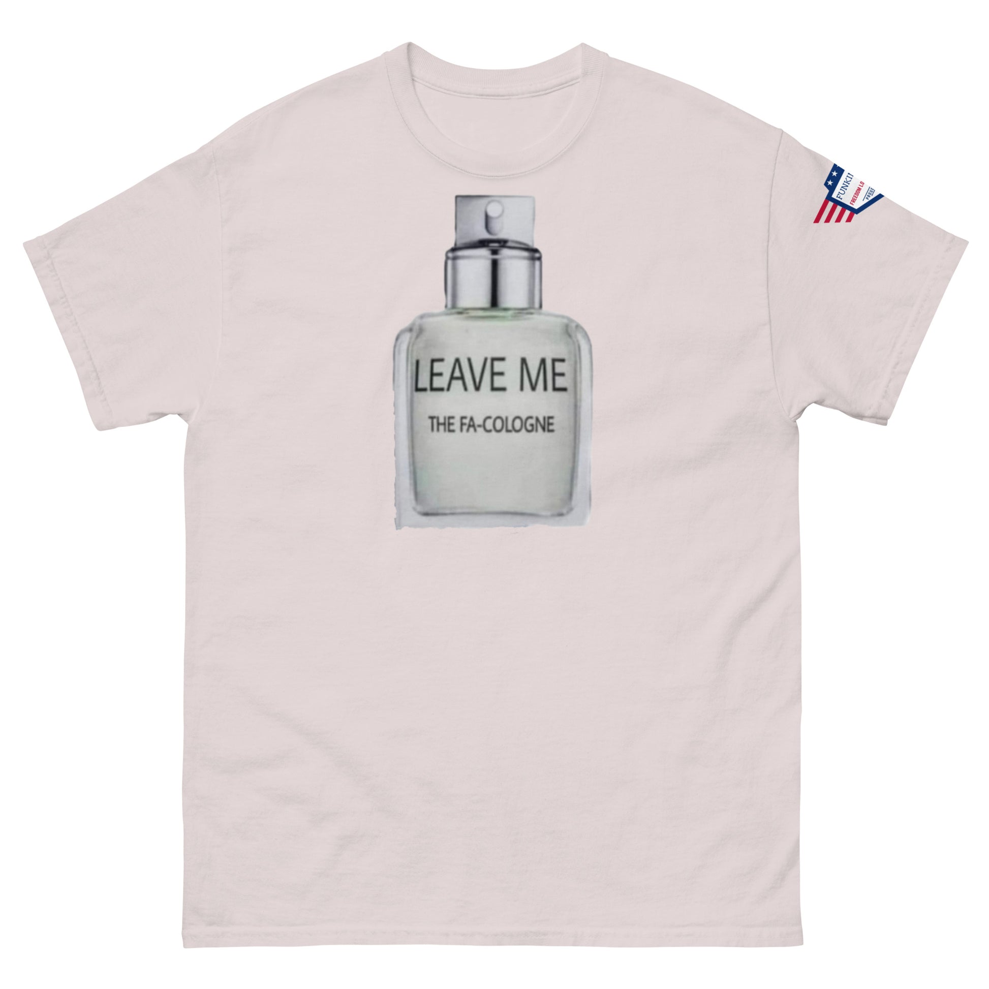 Front view of light pink unisex tee with "LEAVE ME THE FA COLOGNE" funny cologne graphic and flag