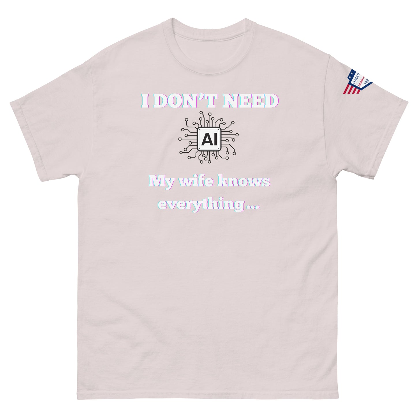 Front view of light purple unisex tee with glowing "I DON'T NEED AI My wife knows everything" print and circuit graphic, USA flag sleeve patch
