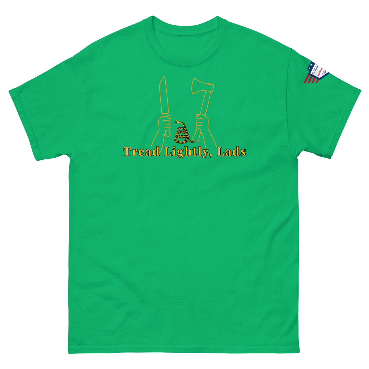 Front view of kelly green unisex tee with gold "Tread Lightly, Lads" print, hands gripping knife & axe around coiled Gadsden snake, US flag sleeve patch