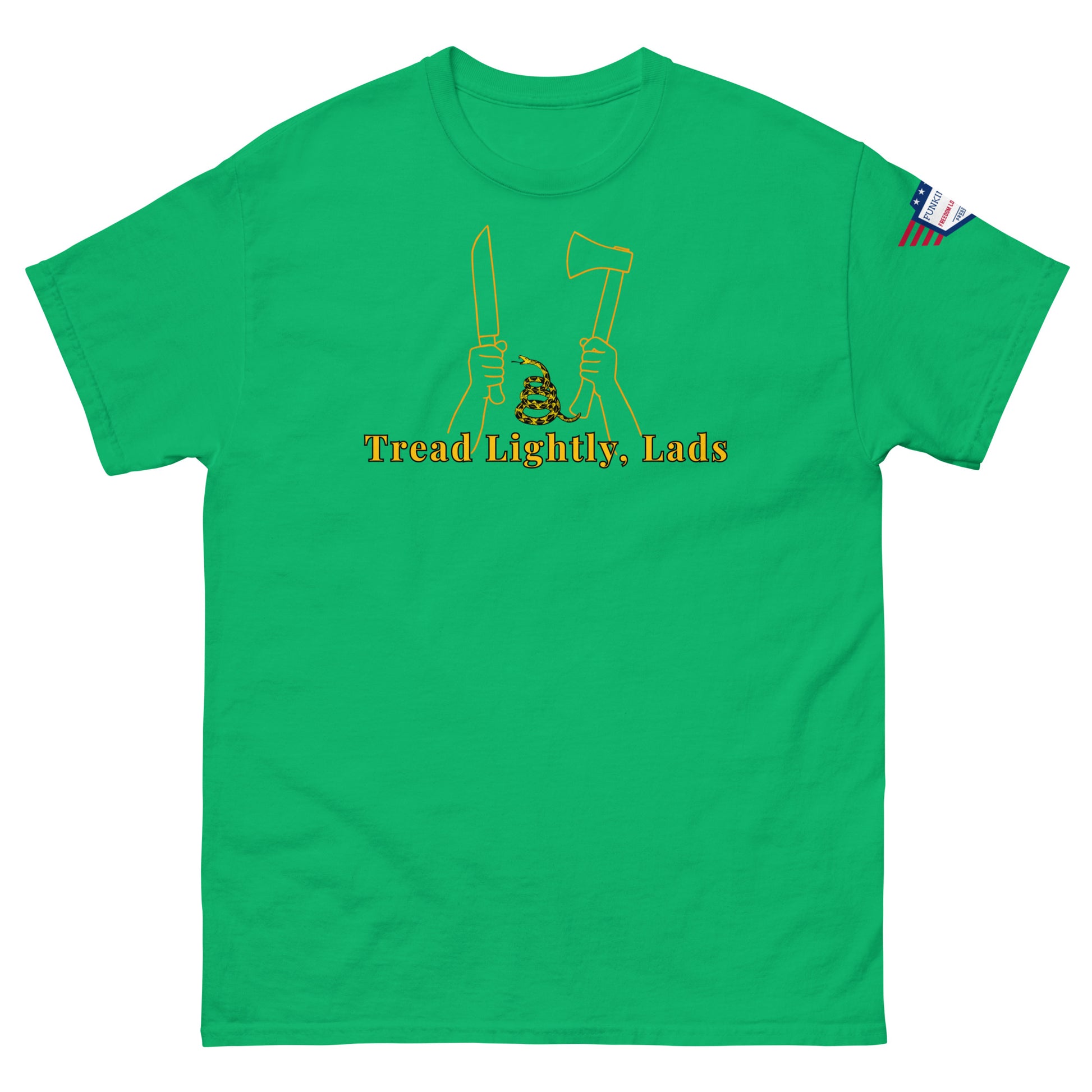 Front view of kelly green unisex tee with gold "Tread Lightly, Lads" print, hands gripping knife & axe around coiled Gadsden snake, US flag sleeve patch
