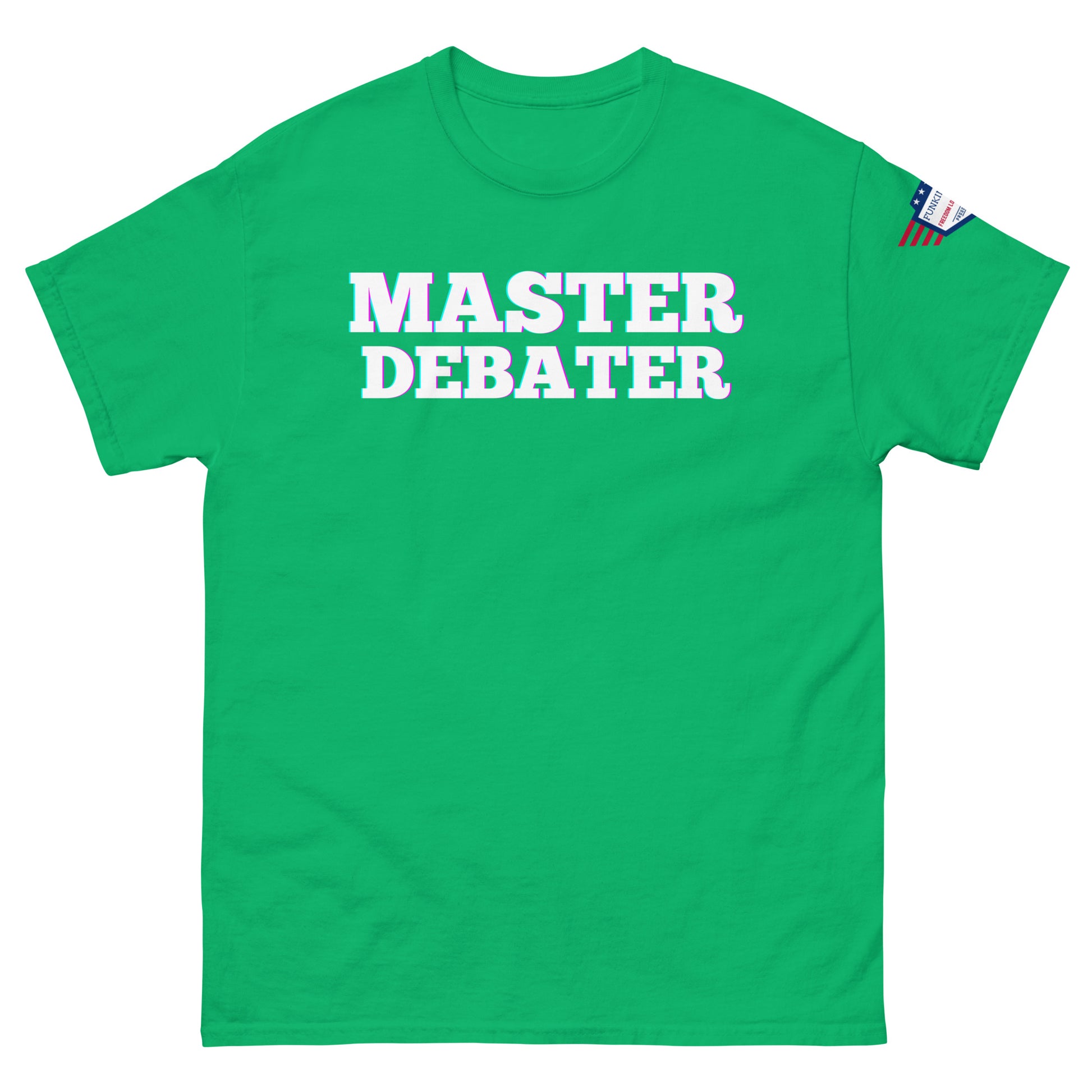 Front view of kelly green unisex tee with white "MASTER DEBATER" glow and tiny US flag sleeve patch