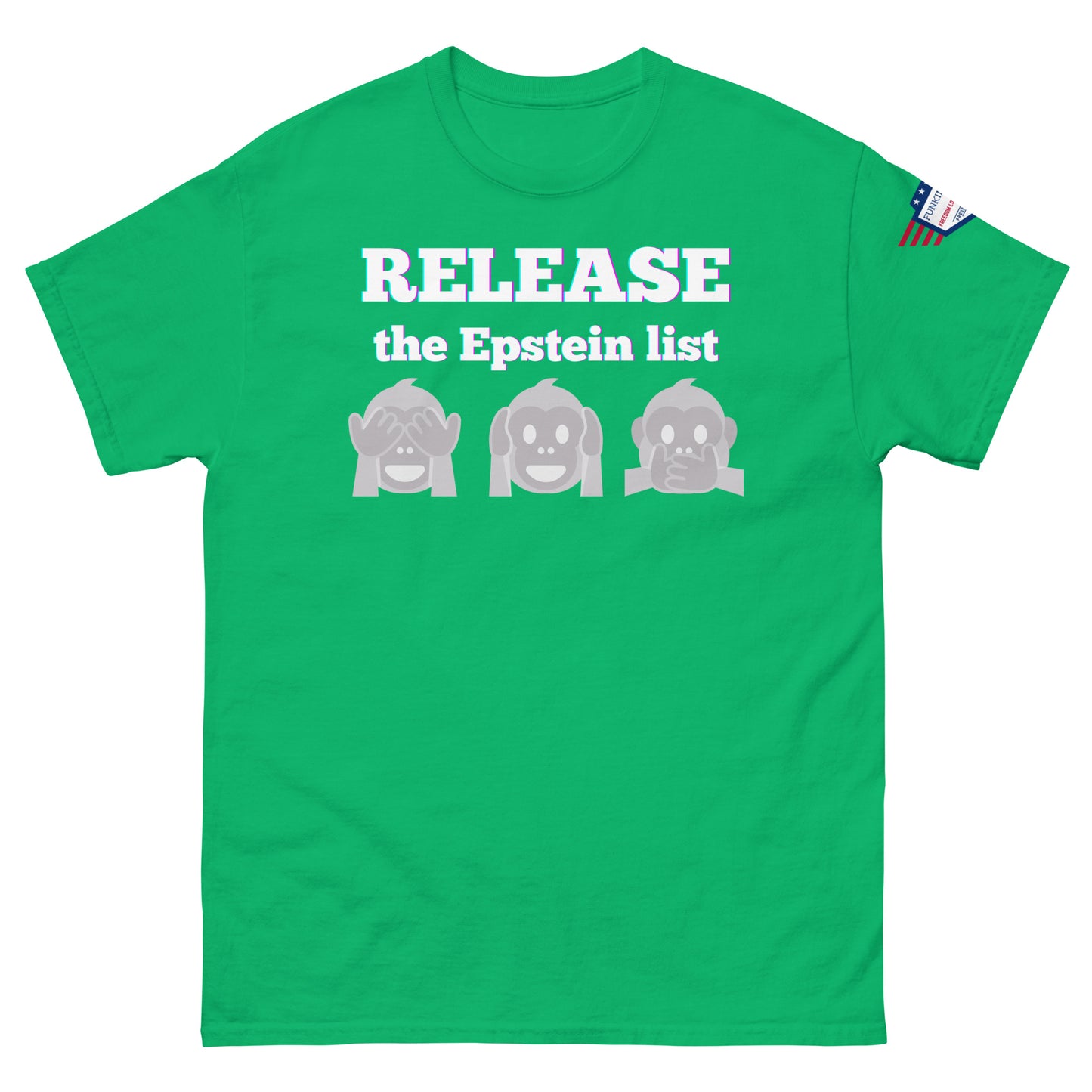 Green unisex tee front view, glowing "RELEASE THE EPSTEIN LIST" print with gray monkey emojis, US flag sleeve patch