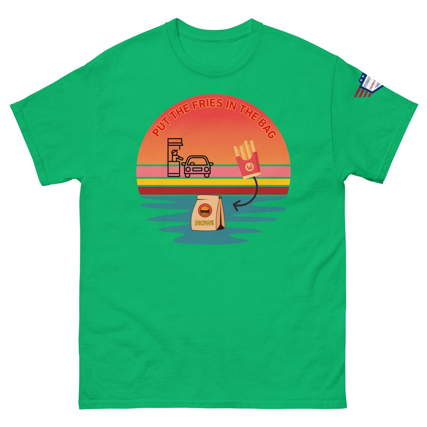 Front view of green unisex T-shirt featuring "Put the fries in the bag" sunset drive-thru meme print and flag sleeve patch